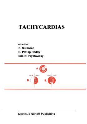 Tachycardias - Surawicz, Borys (Editor), and Pratap Reddy, C (Editor), and Prystowsky, Eric N, MD (Editor)
