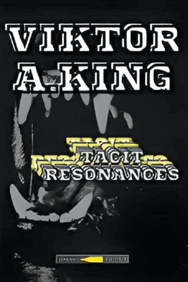 Tacit Resonances - King, Viktor A