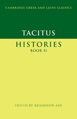 Tacitus: Histories Book II - Tacitus, and Ash, Rhiannon (Editor)