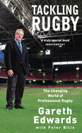 Tackling Rugby: The Changing World of Professional Rugby