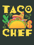 Taco Chef: Taco Chef Notebook, Blank Paperback Book to write in, Culinary Gifts, 150 pages, college ruled