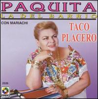 Taco Placero - Paquita La Del Barrio