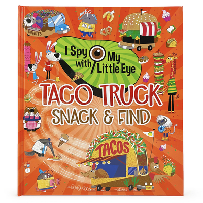 Taco Truck Snack & Find (I Spy with My Little Eye) - Cottage Door Press (Editor), and Crowe, Rubie