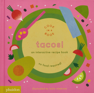 Tacos!: An Interactive Recipe Book - Nieminen, Lotta