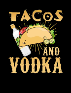 Tacos And Vodka: Funny Quotes and Pun Themed College Ruled Composition Notebook