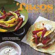 Tacos, Quesadillas, and Burritos