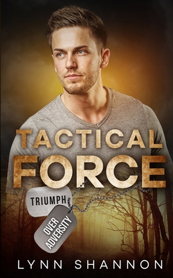 Tactical Force: A Small-town Christian Romantic Suspense - Shannon, Lynn