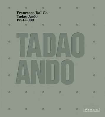 Tadao Ando: 1995-2010 - Dal Co, Francesco