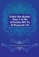 Tafsir Ibn Kathir Part 1 of 30: Al Fatiha 001 to Al Baqarah 141