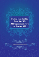 Tafsir Ibn Kathir Part 3 of 30: Al Baqarah 253 to Al Imran 092