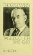 Tagebcher, 28.5.1946-31.12.1948 - Mann, Thomas, and Jens, Inge