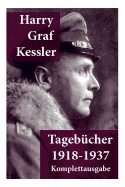 Tageb?cher 1918-1937: Graf von Kessler