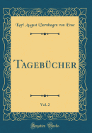 Tagebucher, Vol. 2 (Classic Reprint)