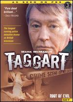Taggart: Root of Evil Set [3 Discs]