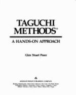Taguchi Methods: A Hands-On Approach - Peace, Gles S, and Peace, Glen S