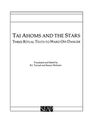 Tai Ahoms and the Stars: Three Ritual Texts to Ward Off Danger