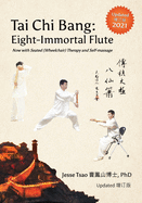 Tai Chi Bang: Eight-Immortal Flute - 2021 Updated &#22686;&#35746;&#29256; Now with Seated (Wheelchair) Therapy and Self-massage
