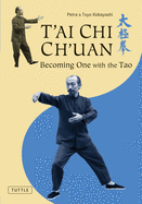 T'Ai Chi Ch'uan: Becoming One with the Tao