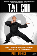 Tai Chi (& Stress Relief): Your Ultimate Summary Guide!: Yang Style Tai Chi Chuan Martial Arts and Stress Managment