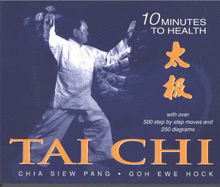 T'ai Chi: Ten Minutes to Health - Pang, Chia Siew, and Hock, Goh Ewe
