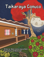 Taikaraya Conuco: a Caribbean Indigenous parody