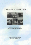 Tails of the Fifties: Anthology of Aviation Memories