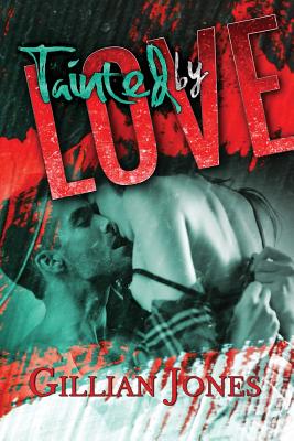 Tainted by Love - Jones, Gillian, and The Raven, Quoth (Editor)