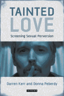 Tainted Love: Screening Sexual Perversion