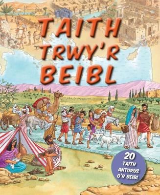 Taith Trwy'r Beibl - Rock, Lois, and Ifans, Dafydd (Translated by), and Rowland, Andrew (Illustrator)