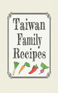 Taiwan Family Recipes: Blank Cookbooks to Write in