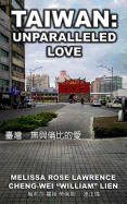 Taiwan: Unparalleled Love (Black & White)