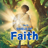 Taj's Shield of Faith: A Picture Book