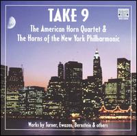 Take 9: The American Horn Quartet & The Horns of the New York Philharmonic - 