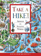 Take a Hike!: Around an Amazing World