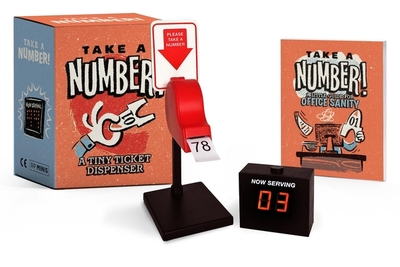 Take a Number!: A Tiny Ticket Dispenser - Thomas, Mollie