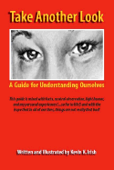 Take Another Look...a Guide for Understanding Ourselves - Irish, Kevin K