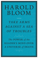 Take Arms Against a Sea of Troubles: The Power of the Reader's Mind Over a Universe of Death