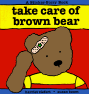 Take Care of Brown Bear: 9 - Ziefert, Harriet