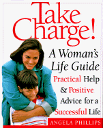 Take Charge! a Woman's Life Guide
