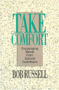 Take Comfort: Encouraging Words from Second Corinthians - Russell, Bob