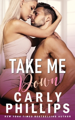 Take Me Down - Phillips, Carly