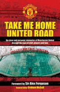 Take Me Home United Road - McColl, Graham