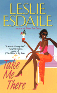 Take Me There - Esdaile Banks, Leslie