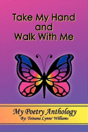Take My Hand and Walk with Me