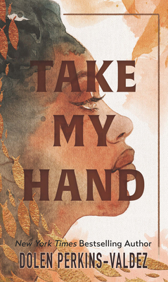 Take My Hand - Perkins-Valdez, Dolen