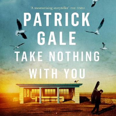 Take Nothing With You - Gale, Patrick (Read by)