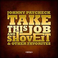 Take This Job and Shove It & Other Favorites - Johnny Paycheck