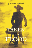 Taken at the Flood: Volume 2