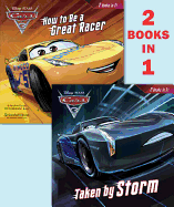 Taken by Storm/How to Be a Great Racer (Disney/Pixar Cars 3)