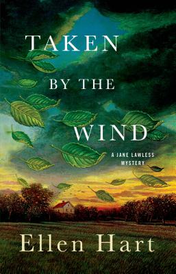Taken by the Wind: A Jane Lawless Mystery - Hart, Ellen